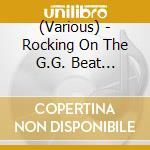 (Various) - Rocking On The G.G. Beat 1970-1971 cd
