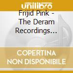 Frijid Pink - The Deram Recordings 1970-71 (2 Cd Remastered Edition) cd musicale