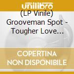(LP Vinile) Grooveman Spot - Tougher Love (Remix) / Hold My Hands (7