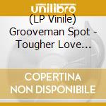 (LP Vinile) Grooveman Spot - Tougher Love (Remix) / Hold My Hands (7') vinile