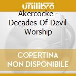 Akercocke - Decades Of Devil Worship cd