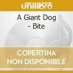 A Giant Dog - Bite cd