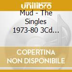 Mud - The Singles 1973-80 3Cd Clamshell Box cd