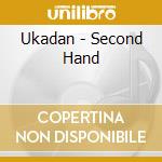 Ukadan - Second Hand cd