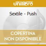 Sextile - Push cd