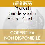 Pharoah Sanders-John Hicks - Giant Steps Duo Concert In Frankfurt 1986 cd