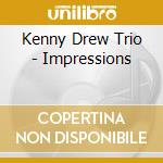 Kenny Drew Trio - Impressions cd