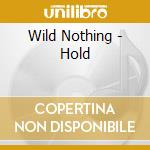 Wild Nothing - Hold cd