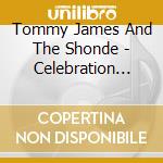 Tommy James And The Shonde - Celebration The Complete Roulette Recordings 1966-1973 - 6Cd Box Set cd