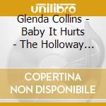 Glenda Collins - Baby It Hurts - The Holloway Road Sessions - 3Cd Clamshell Box cd