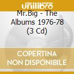Mr.Big - The Albums 1976-78 (3 Cd) cd