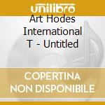 Art Hodes International T - Untitled cd