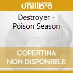 Destroyer - Poison Season cd