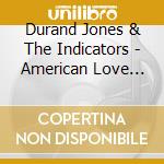 Durand Jones & The Indicators - American Love Call cd