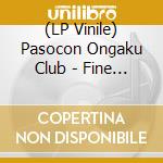 (LP Vinile) Pasocon Ongaku Club - Fine Line vinile
