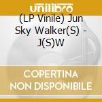 (LP Vinile) Jun Sky Walker(S) - J(S)W vinile