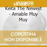 Keita The Newest - Amable Muy Muy cd
