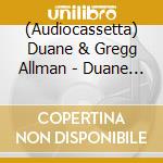 (Audiocassetta) Duane & Gregg Allman - Duane & Gregg Allman (Japanese Import, Limited) cd