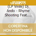 (LP Vinile) Dj Ando - Rhyme Shooting Feat. Yoshipydagama/Rhyme Shooting (Instrumental) vinile