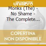 Monks (The) - No Shame - The Complete Recordings - 2Cd Edition cd