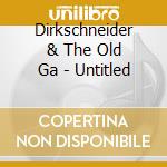 Dirkschneider & The Old Ga - Untitled cd