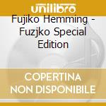 Fujiko Hemming - Fuzjko Special Edition cd