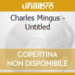 Charles Mingus - Untitled cd