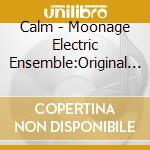 Calm - Moonage Electric Ensemble:Original + Daydream Dubs (2 Cd) cd
