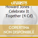 Howard Jones - Celebrate It Together (4 Cd) cd
