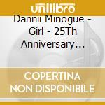 Dannii Minogue - Girl - 25Th Anniversary Collectors Edition 4Cd Clamshell Box cd