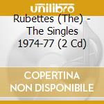 Rubettes (The) - The Singles 1974-77 (2 Cd) cd