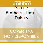 Stance Brothers (The) - Duktus cd