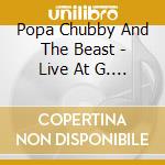 Popa Chubby And The Beast - Live At G. Blueys Juke Joint Nyc (2 Cd) cd