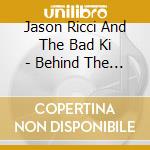 Jason Ricci And The Bad Ki - Behind The Veil cd
