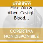 Mike Zito & Albert Castigl - Blood Brothers:Live In Canada cd