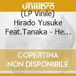 (LP Vinile) Hirado Yusuke Feat.Tanaka - He Loves You/Collision In Blue vinile