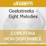 Geekstreeks - Eight Melodies cd