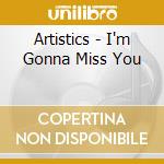 Artistics - I'm Gonna Miss You cd