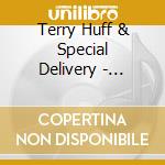 Terry Huff & Special Delivery - Lonely One cd musicale
