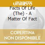 Facts Of Life (The) - A Matter Of Fact cd
