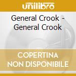 General Crook - General Crook cd