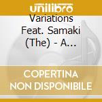 Variations Feat. Samaki (The) - A Woman's Blues cd