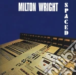 Milton Wright - Spaced cd