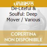 De-Liteful & Soulful: Deep Mover / Various cd