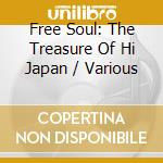 Free Soul: The Treasure Of Hi Japan / Various cd