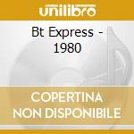 Bt Express - 1980 cd