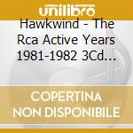 Hawkwind - The Rca Active Years 1981-1982 3Cd Clamshell Box cd