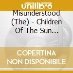 Misunderstood (The) - Children Of The Sun - The Complete Recordings 1965-1966 cd