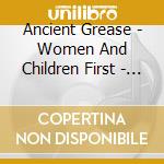Ancient Grease - Women And Children First - Remastered And Expanded Cd Edition cd