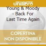 Young & Moody - Back For Last Time Again cd